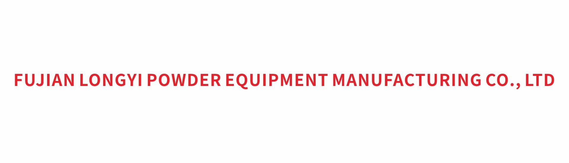 Fujian Longyi Powder Equipment Manufacture Co., Ltd.